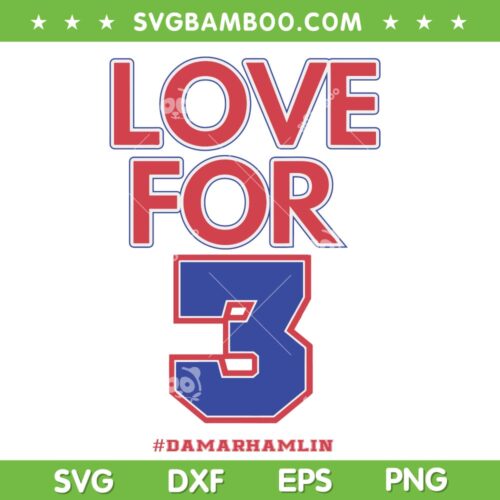Love For Damar Hamlin PNG SVG, Love For Hamlin 3 SVG, Damar Hamlin DXF EPS SVG PNG