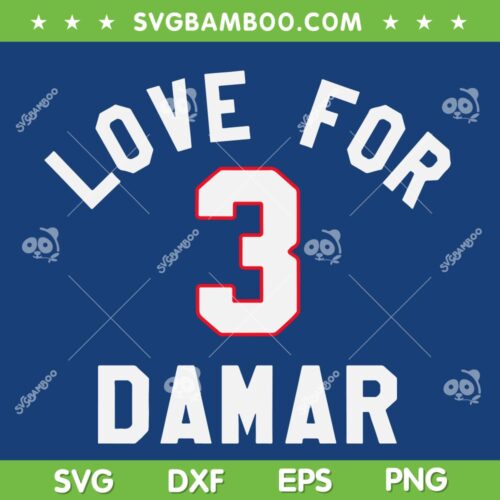Love For Damar SVG PNG, Love For 3 Damar Hamlin SVG, Damar Hamlin DXF EPS SVG PNG
