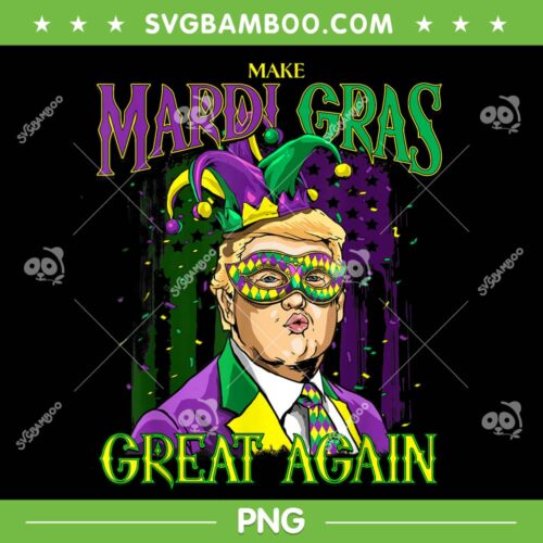 Make Mardi Gras Great Again PNG, Trump Mardi Gras PNG, Funny Donald Trump PNG