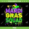 Mardi Gras Squad Party PNG, Funny Mardi Gras Squad PNG, Mardi Gras Trip Matching PNG