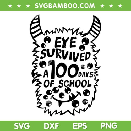 I Survived a 100 Days of School Black SVG, 100th Day Monster Eyes SVG, School 100 Days Monster DXF EPS PNG SVG