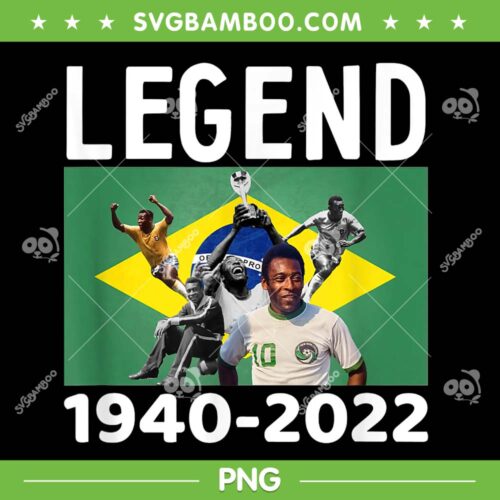 Pele Football Legend PNG, Rip Pele 1940 2022 PNG, Legend 1940 2022 PNG, Brazil Pele PNG