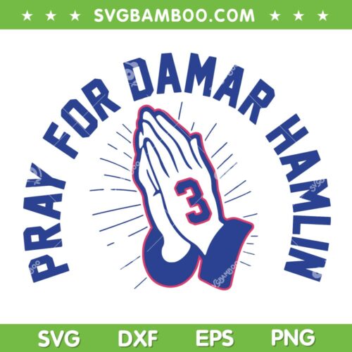 Pray For Damar Hamlin SVG PNG, Damar Hamlin 3 SVG, Buffalo Bills DXF EPS SVG PNG