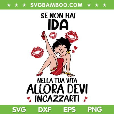 Se Non Hai IDA Nella Tua Vita Allora Devi Incazzarti SVG PNG, Girl Lips IDA SVG, Love Girl DXF EPS SVG PNG Se Non Hai IDA Nella Tua Vita Allora Devi Incazzarti SVG PNG, Girl Lips IDA SVG, Love Girl DXF EPS SVG PNG