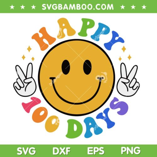 Smiling Happy 100 Days SVG PNG, 100th Days Of School SVG, Funny Days Of School DXF EPS SVG PNG