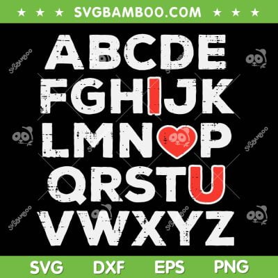 Valentines Day Alphabet ABC SVG PNG, ABC I Love You SVG, Valentines Day DXF EPS SVG PNG