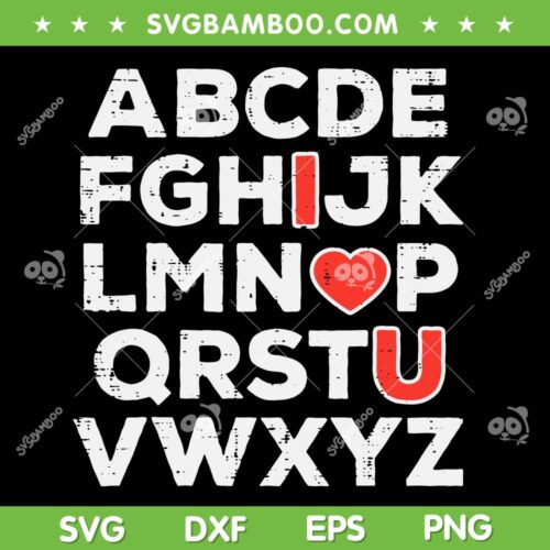Valentines Day Alphabet ABC SVG PNG, ABC I Love You SVG, Valentines Day DXF EPS SVG PNG