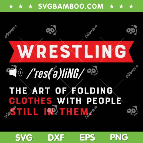 Wrestling Definition Wrestler SVG PNG, Wrestling Quote SVG, Funny Wrestling Definition Wrestler DXF EPS SVG PNG