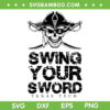 Swing Your Sword SVG PNG, Pirate Texas Tech SVG, Swing Your Sword Texas Tech DXF EPS SVG PNG