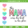 This Mama Wears Her Heart On Her Sleeve SVG, Mama Valentine 2023 Customized Name SVG, Valentines Mama DXF EPS SVG PNG