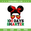 100 Days Smarter Afro Girls SVG PNG, Messy Bun Black History Month SVG, 100 Days Smarter DXF EPS SVG PNG