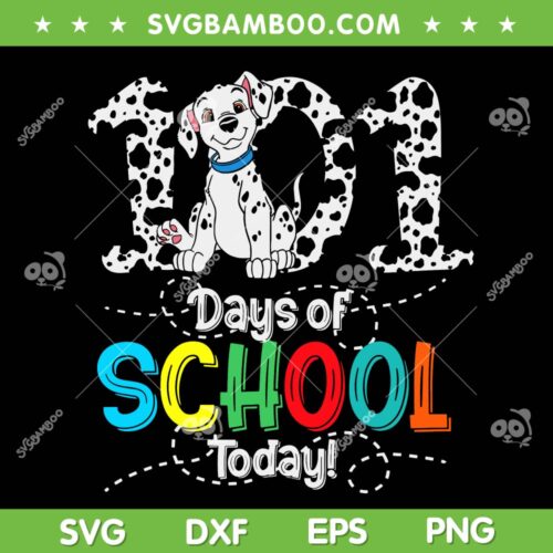 Dalmatian 101 Days Of School Today SVG PNG, 100th Day Of School SVG, 101 Days Smarter DXF EPS SVG PNG