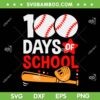 100th Day Of School Baseball SVG PNG, Boy Baseball SVG, 100 Days Of School DXF EPS SVG PNG