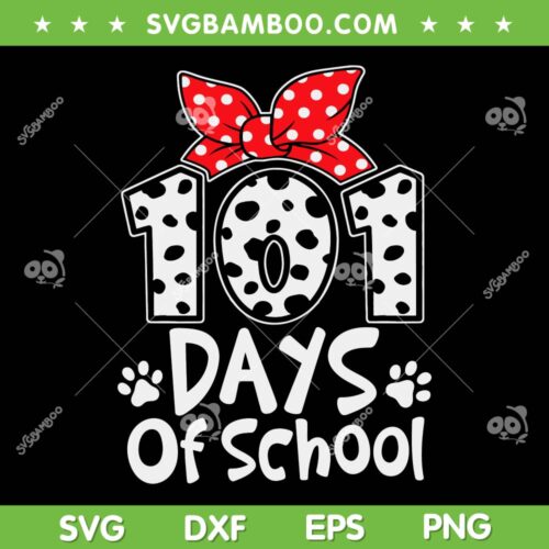 101 Days Of School Dalmatian SVG PNG, Cute Dog Happy 100th Day SVG, 100th Day Of School DXF EPS SVG PNG