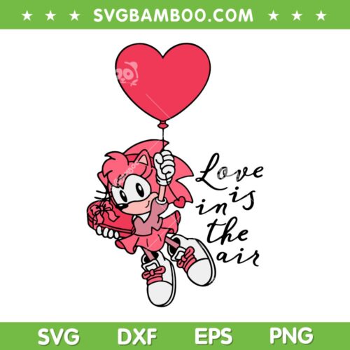 Amy Rose Love Is In The Air SVG PNG, Sonic Amy Rose SVG, Sonic Cartoon DXF EPS SVG PNG