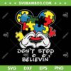 Autism Heart Hand Puzzle Piece SVG PNG, Disney Autism Don't Stop Believin SVG, Autism Awareness DXF SVG PNG EPS