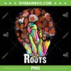 Back Powerful History Month PNG, I Love My Roots PNG, Black History Month PNG