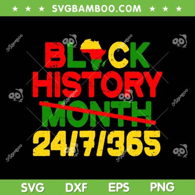 Black History 365 SVG PNG, 365 Melanin Pride SVG, Black History Month DXF EPS SVG PNG Black History 365 SVG PNG, 365 Melanin Pride SVG, Black History Month DXF EPS SVG PNG