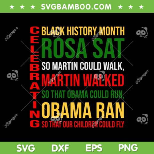 Black History Month Rosa Sat So Martin Could Walk SVG PNG, Celebrating Black History SVG, African American DXF EPS SVG PNG