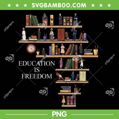 Black Leaders African American Pride PNG, Education Is Freedom PNG, Black History Month PNG