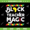 Black Teacher Magic SVG PNG, Afro American Teacher SVG, Black Teachers Matter DXF EPS SVG PNG