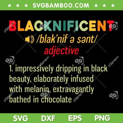 Blacknificent Definition SVG, Afro African Pride Noun SVG, Blacknificent Adjective DXF EPS SVG PNG Blacknificent Definition SVG, Afro African Pride Noun SVG, Blacknificent Adjective DXF EPS SVG PNG