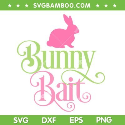 Bunny Bait SVG PNG, Funny Easter Bunny SVG, Bunny Bait Easter DXF SVG PNG EPS Bunny Bait SVG PNG, Funny Easter Bunny SVG, Bunny Bait Easter DXF SVG PNG EPS