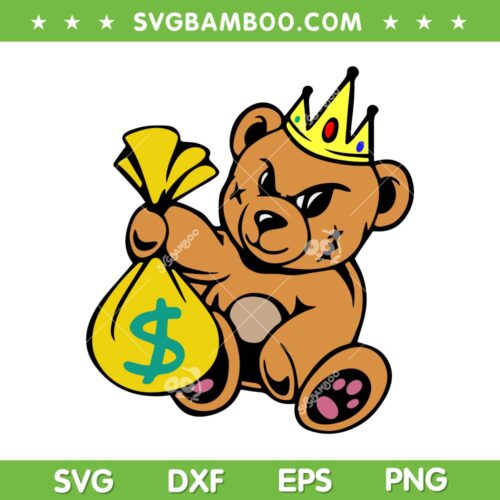 Cash King Teddy Bear SVG PNG, Rich Teddy Bear SVG, Bag Of Money DXF SVG PNG EPS