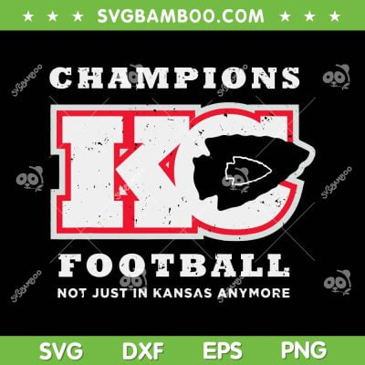 Champions KC Football SVG PNG, KC Chiefs Champion SVG, Super Bowl 2023 DXF EPS SVG PNG Champions KC Football SVG PNG, KC Chiefs Champion SVG, Super Bowl 2023 DXF EPS SVG PNG