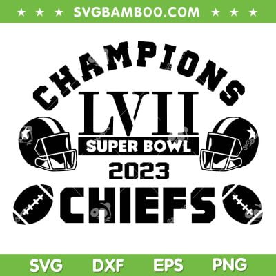 Champions LVII 2023 Chiefs SVG PNG, KC Chiefs Super Bowl LVII 2023 SVG, Chiefs Football DXF EPS SVG PNG Champions LVII 2023 Chiefs SVG PNG, KC Chiefs Super Bowl LVII 2023 SVG, Chiefs Football DXF EPS SVG PNG