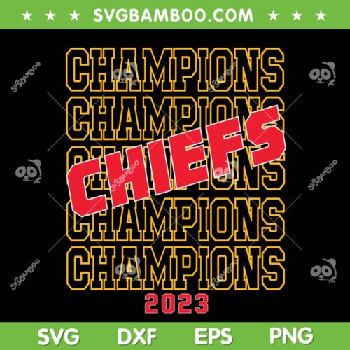 Chiefs Champions 2023 SVG PNG, Chiefs Super Bowl LVII SVG, Football Teams DXF EPS SVG PNG