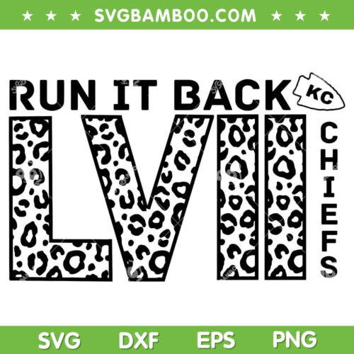Chiefs Run It Back Leopard SVG PNG, KC Chiefs LIVII SVG, Kansas City Chiefs DXF EPS SVG PNG