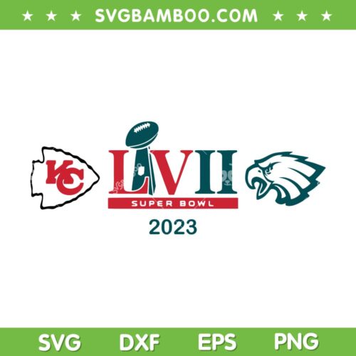Chiefs Vs Eagles Super Bowl LVII SVG PNG, Super Bowl LVII 2023 SVG, Kansas City Chiefs DXF EPS SVG PNG