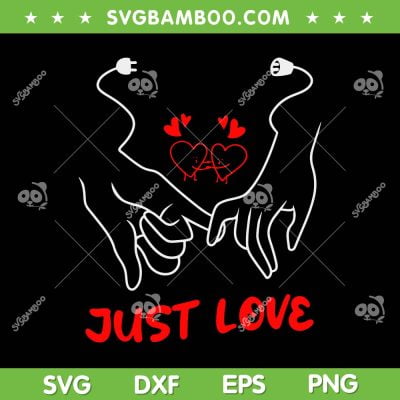 Valentines Day Hearts Just Love SVG PNG, Just Love SVG, Happy Valentine Day DXF EPS SVG PNG