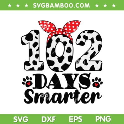 Dalmatian 102 Days Smarter SVG PNG, 102nd Day Of School Teacher SVG, 102 Days Smarter DXF EPS SVG PNG Dalmatian 102 Days Smarter SVG PNG, 102nd Day Of School Teacher SVG, 102 Days Smarter DXF EPS SVG PNG
