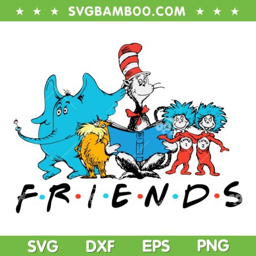 Dr Seuss Friends SVG PNG, Autism Dr Seuss Friend SVG, Friends Cat In The Hat DXF EPS SVG PNG