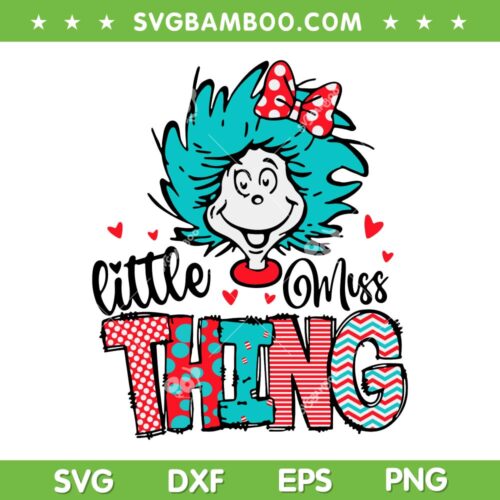 Dr Seuss Little Miss Thing SVG PNG, Miss Thing Dr Seuss SVG, Little Miss Thing One DXF EPS SVG PNG