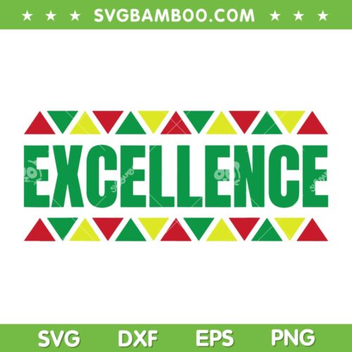 Excellence Black History Month SVG PNG, Black Excellence SVG, Juneteenth DXF EPS SVG PNG