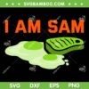 I Am Sam Green Ham And Eggs SVG PNG, Funny I Am Sam SVG, Dr Seuss DXF SVG PNG EPS