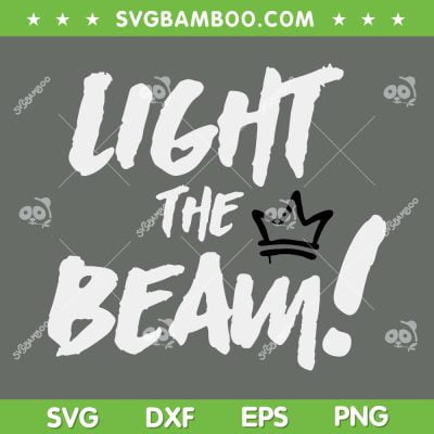 Funny Light The Beam SVG PNG, Funny Sacramento Kings SVG, Light The Beam DXF EPS SVG PNG Funny Light The Beam SVG PNG, Funny Sacramento Kings SVG, Light The Beam DXF EPS SVG PNG