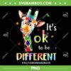 Giraffe Autism Awareness PNG, Animal Its Ok To Be Different PNG, Autism Awareness PNG