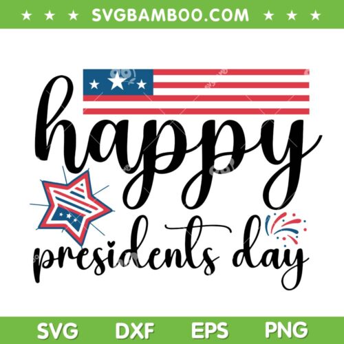 Happy Presidents Day American Patriots SVG PNG, Presidents Day SVG, American Flag DXF SVG PNG EPS