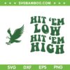 Hit Em Low Hit Em High SVG, Philly Football SVG, Philadelphia Eagles DXF EPS SVG PNG