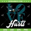 Hurts So Good SVG PNG, Love Hurts Eagles Fan SVG, Philadelphia Super Bowl DXF EPS SVG PNG Hurts So Good SVG PNG, Love Hurts Eagles Fan SVG, Philadelphia Super Bowl DXF EPS SVG PNG
