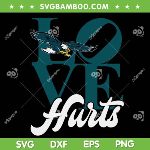 Hurts So Good SVG PNG, Love Hurts Eagles Fan SVG, Philadelphia Super Bowl DXF EPS SVG PNG