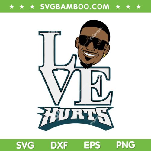 Hurts So Good SVG PNG, Jalen Hurts Love Hurts SVG, Jalen Hurts Love Football DXF EPS SVG PNG