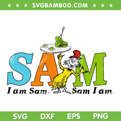 I Am Sam I Am Cat In The Hat SVG PNG, I Am Sam Sam I Am SVG, Funny Dr Seuss DXF SVG PNG EPS