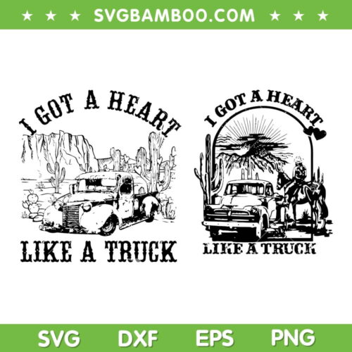 I Got A Heart Like A Truck SVG PNG, Country Music SVG, Lainey Wilson DXF EPS SVG PNG