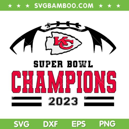 Kansas City Chiefs Champions 2023 SVG PNG, Chiefs Win Super Bowl SVG, NFL Chiefs Champ DXF EPS SVG PNG