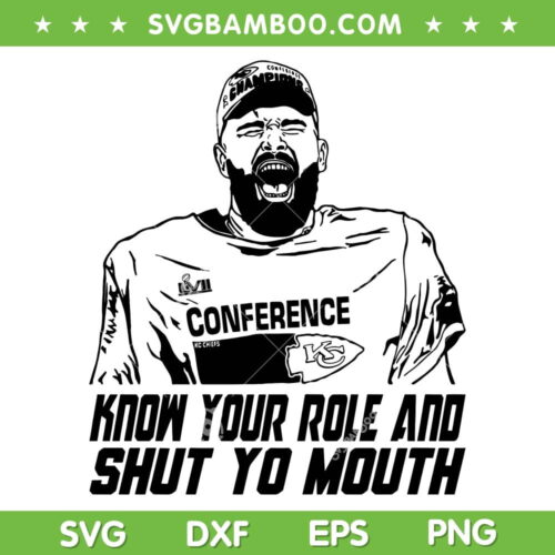 Kelce Chiefs AFC Championship SVG PNG, Know Your Role And Shut Your Mouth 87 SVG, KC Chiefs AFC DXF EPS SVG PNG